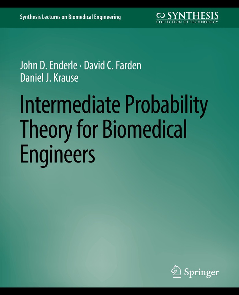 Intermediate Probability Theory for Biomedical Engineers (Synthesis Lectures on Biomedical Engineering) book cover by John D. Enderle, David C. Farden, Daniel J. Krause