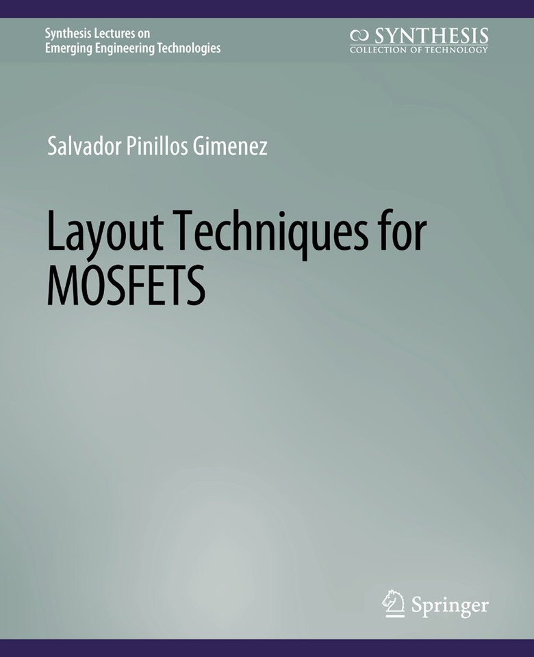 Layout Techniques in MOSFETs (Synthesis Lectures on Emerging Engineering Technologies) book cover by Salvador Pinillos Gimenez
