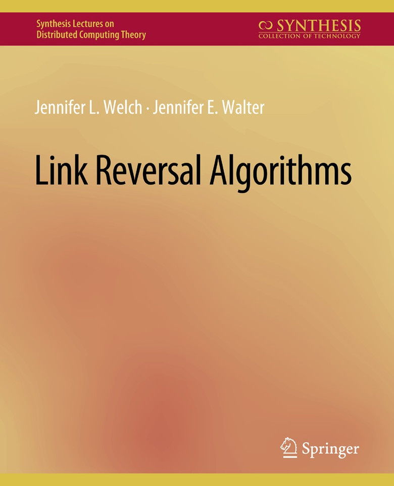 Link Reversal Algorithms (Synthesis Lectures on Distributed Computing Theory) book cover by Jennifer Welch, Jennifer Walter