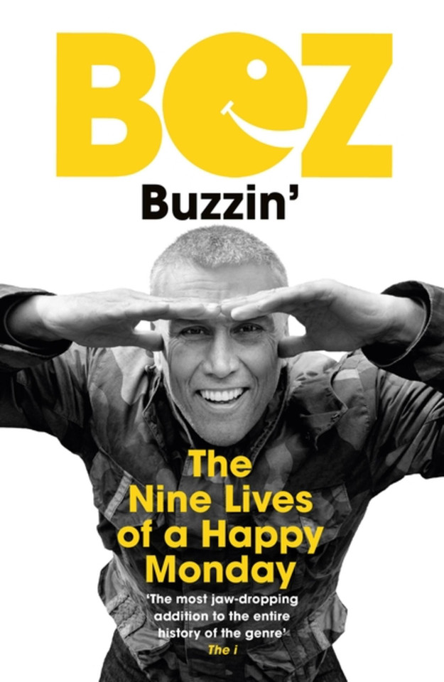 Buzzin': The Nine Lives of a Happy Monday book cover by Bez