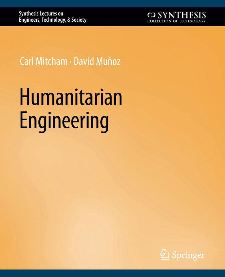Humanitarian Engineering (Synthesis Lectures on Engineers, Technology, & Society) book cover by Carl Mitcham, David Munoz