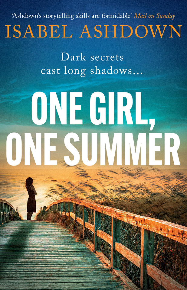 One Girl, One Summer: An emotional page-turner with dark secrets that will take your breath away book cover by Isabel Ashdown