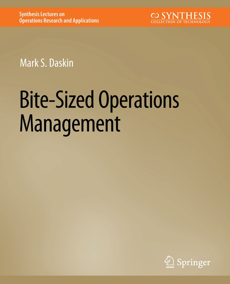 Bite-Sized Operations Management (Synthesis Lectures on Operations Research and Applications) book cover by Mark S. Daskin