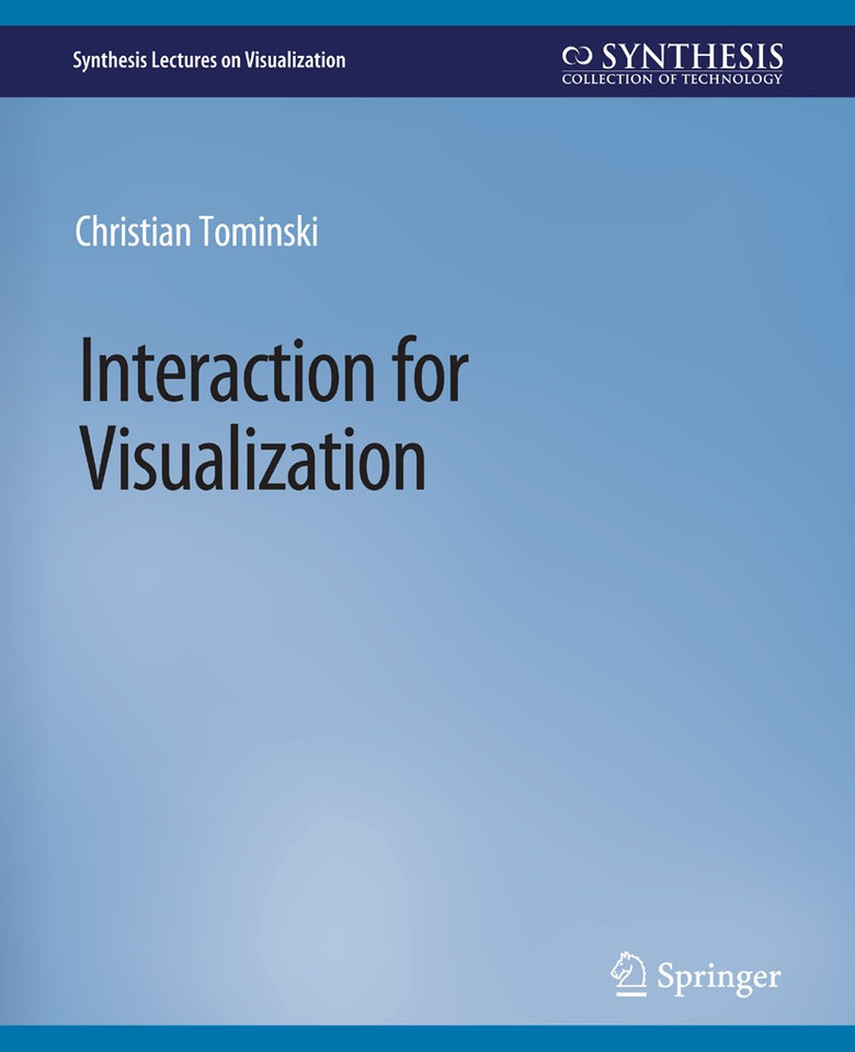 Interaction for Visualization (Synthesis Lectures on Visualization) book cover by Christian Tominski