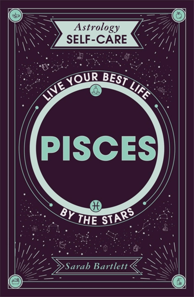 Astrology Self-Care: Pisces: Live your best life by the stars (Astrology Self-Care) book cover by Sarah Bartlett