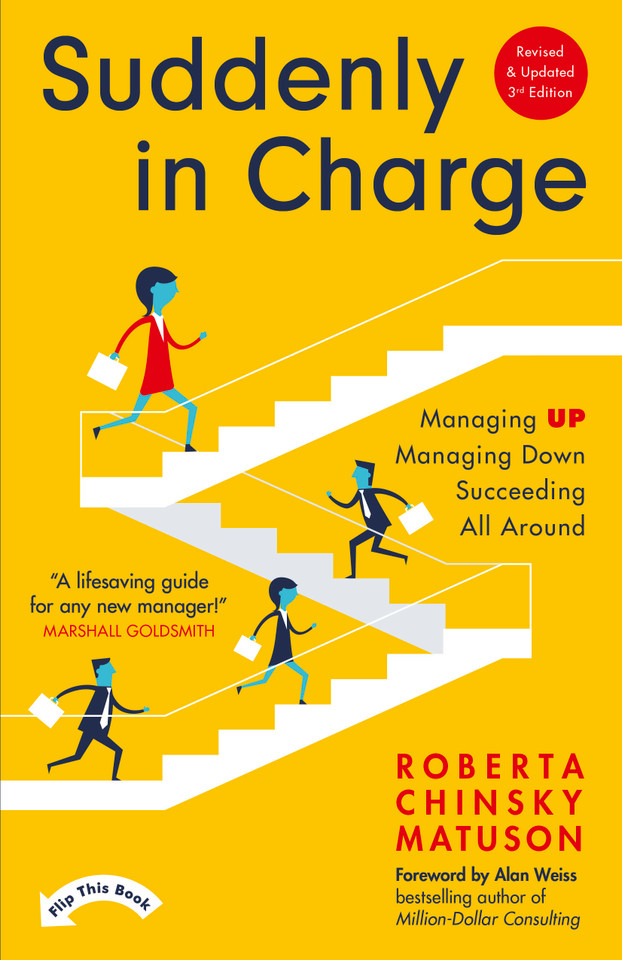 Suddenly In Charge 3rd Edition: Managing Up, Managing Down, Succeeding All Around book cover by Roberta Chinsky Matuson