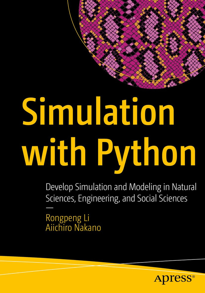 Simulation with Python: Develop Simulation and Modeling in Natural Sciences, Engineering, and Social Sciences book cover by Rongpeng Li, Aiichiro Nakano
