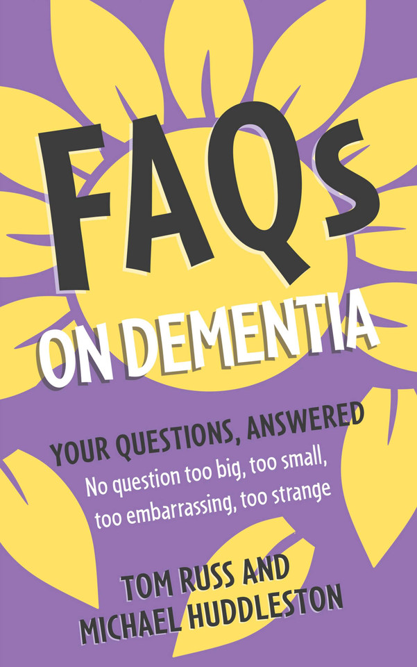 FAQs on Dementia book cover by Tom Russ, Michael Huddleston
