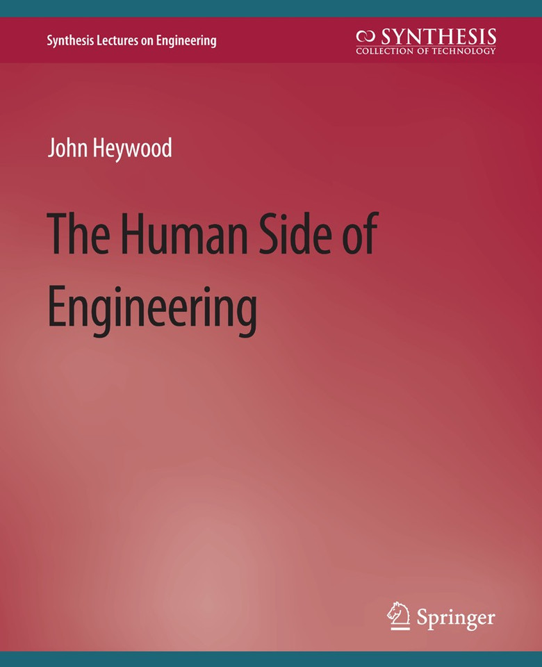 The Human Side of Engineering (Synthesis Lectures on Engineering, Science, and Technology) book cover by John Heywood