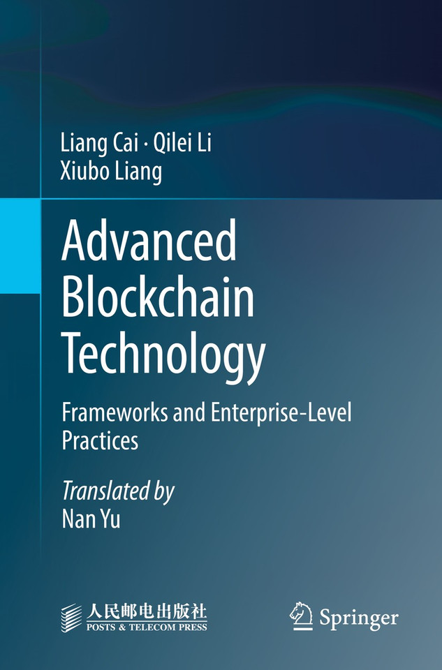 Advanced Blockchain Technology: Frameworks and Enterprise-Level Practices book cover by Liang Cai, Qilei Li, Xiubo Liang
