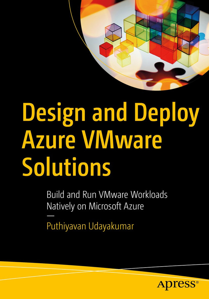 Design and Deploy Azure VMware Solutions: Build and Run VMware Workloads Natively on Microsoft Azure book cover by Puthiyavan Udayakumar