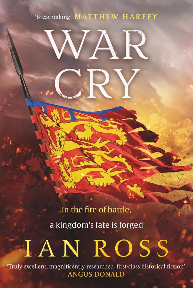 War Cry: The gripping 13th century medieval adventure for fans of Matthew Harffy and Elizabeth Chadwick book cover by Ian Ross
