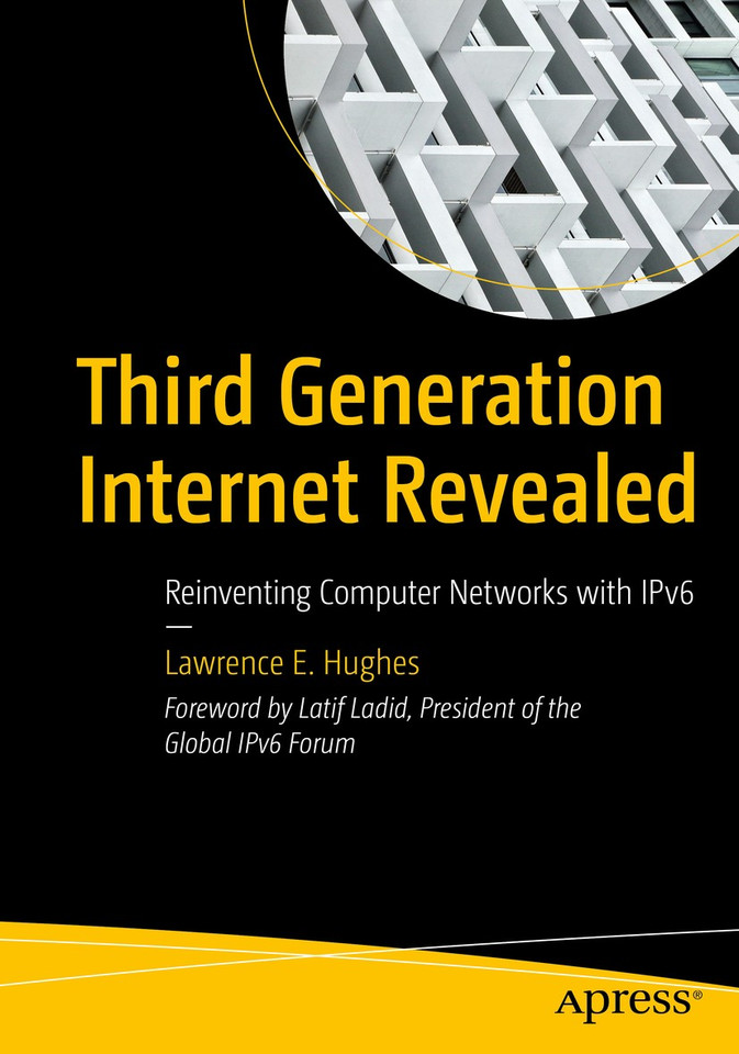 Third Generation Internet Revealed: Reinventing Computer Networks with IPv6 book cover by Lawrence E. Hughes