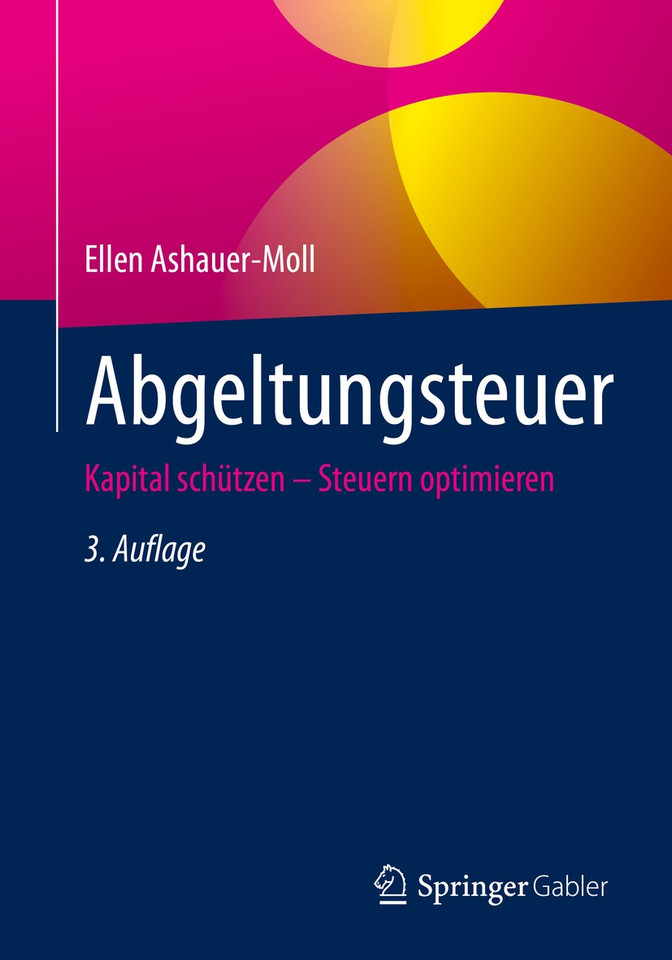Abgeltungsteuer: Kapital schützen – Steuern optimieren book cover by Ellen Ashauer-Moll