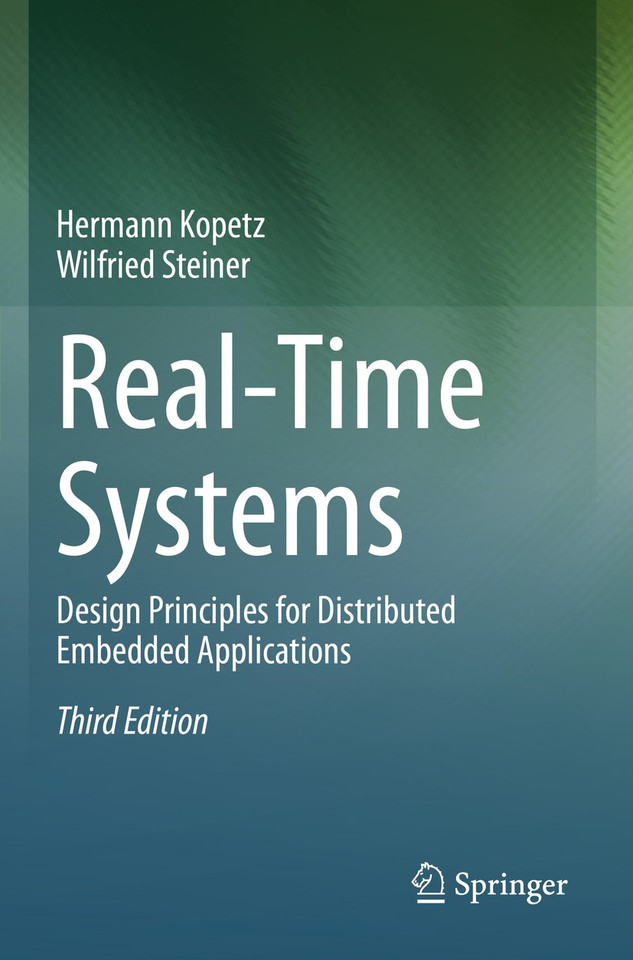 Real-Time Systems: Design Principles for Distributed Embedded Applications book cover by Hermann Kopetz, Wilfried Steiner