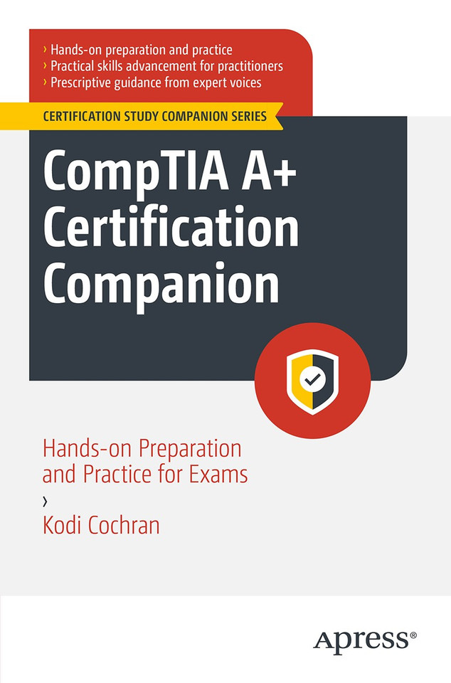 CompTIA A+ Certification Companion: Hands-on Preparation and Practice for Exams 220-1101 & 220-1102 (Certification Study Companion Series) book cover by Kodi A. Cochran