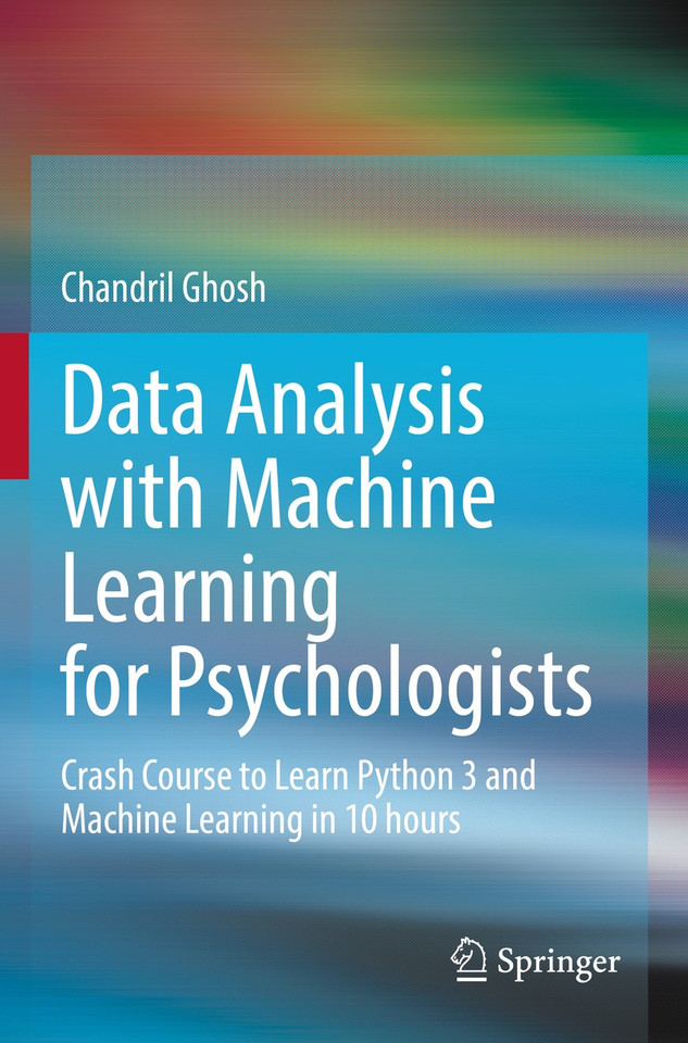 Data Analysis with Machine Learning for Psychologists: Crash Course to Learn Python 3 and Machine Learning in 10 hours book cover by Chandril Ghosh
