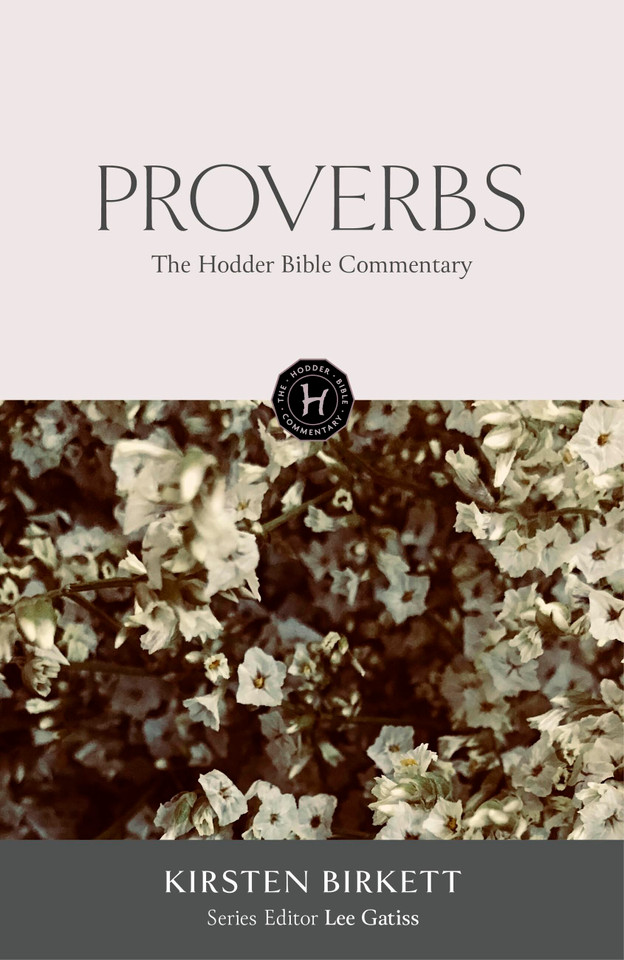 The Hodder Bible Commentary: Proverbs book cover by Kirsten Birkett