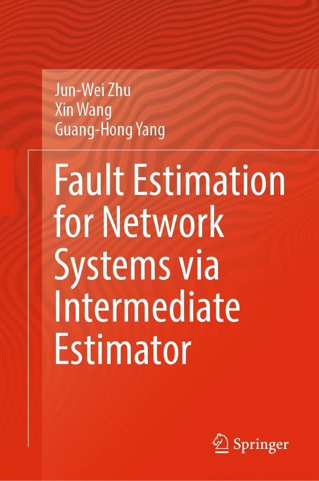 Fault Estimation for Network Systems via Intermediate Estimator book cover by Jun-Wei Zhu, Xin Wang, Guang-Hong Yang