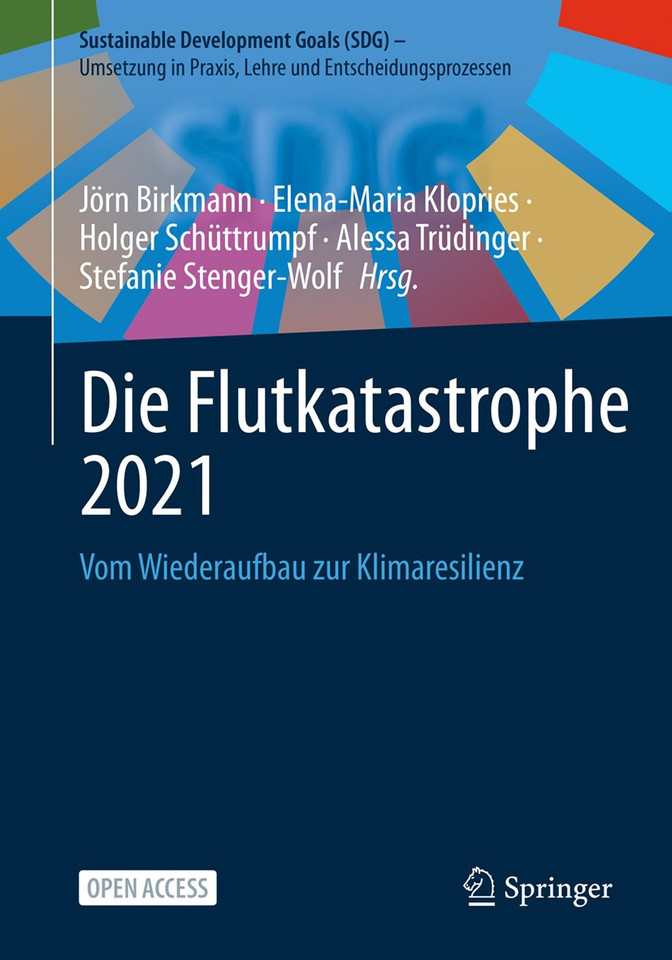Die Flutkatastrophe 2021: Vom Wiederaufbau zur Klimaresilienz (Sustainable Development Goals (SDG) – Umsetzung in Praxis, Lehre und Entscheidungsprozessen) book cover by 
