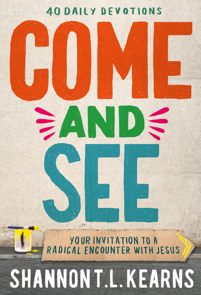 Come and See: An invitation to a radical encounter with Jesus book cover by Shannon T.L. Kearns