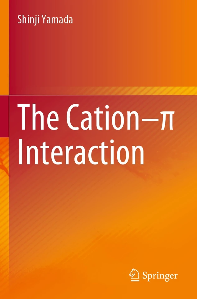 The Cation–π Interaction book cover by Shinji Yamada