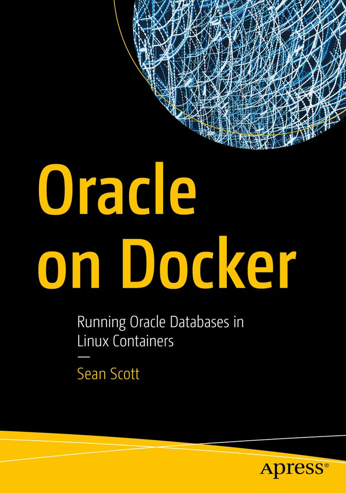 Oracle on Docker: Running Oracle Databases in Linux Containers book cover by Sean Scott