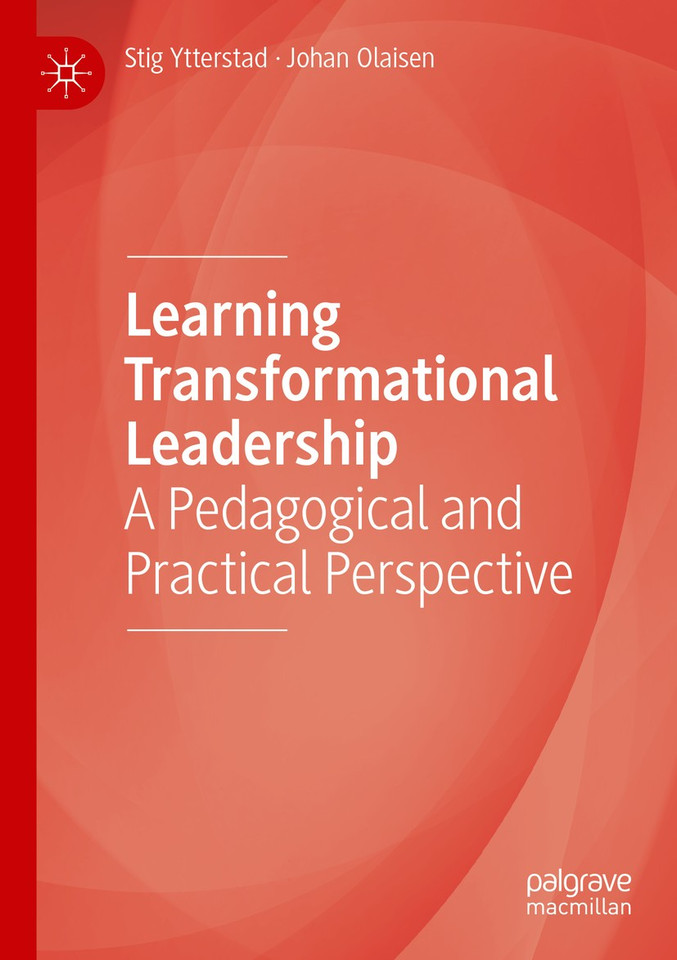 Learning Transformational Leadership: A Pedagogical and Practical Perspective book cover by Stig Ytterstad, Johan Olaisen
