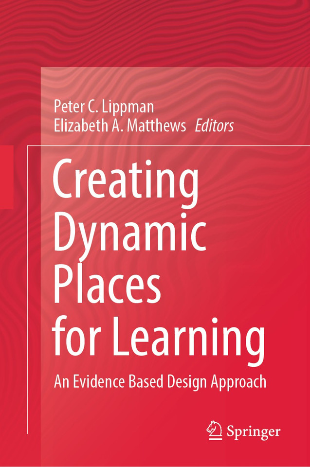 Creating Dynamic Places for Learning: An Evidence Based Design Approach book cover by 