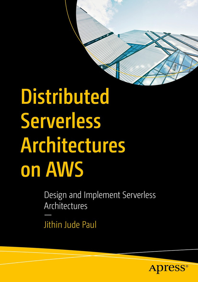Distributed Serverless Architectures on AWS: Design and Implement Serverless Architectures book cover by Jithin Jude Paul