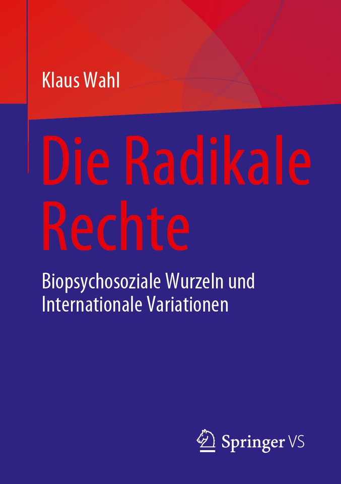 Die Radikale Rechte: Biopsychosoziale Wurzeln und internationale Variationen book cover by Klaus Wahl