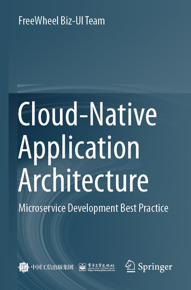 Cloud-Native Application Architecture: Microservice Development Best Practice book cover by FreeWheel Biz-UI Team
