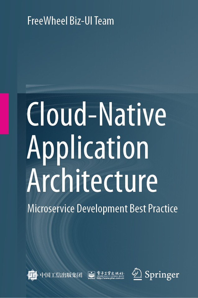 Cloud-Native Application Architecture: Microservice Development Best Practice book cover by FreeWheel Biz-UI Team