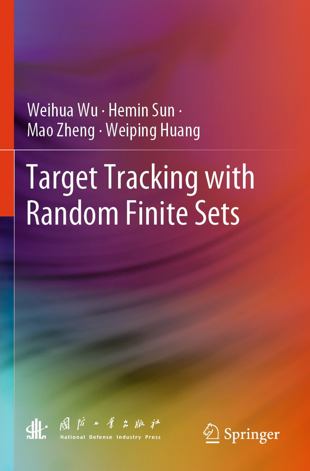 Target Tracking with Random Finite Sets book cover by Weihua Wu, Hemin Sun, Mao Zheng, Weiping Huang