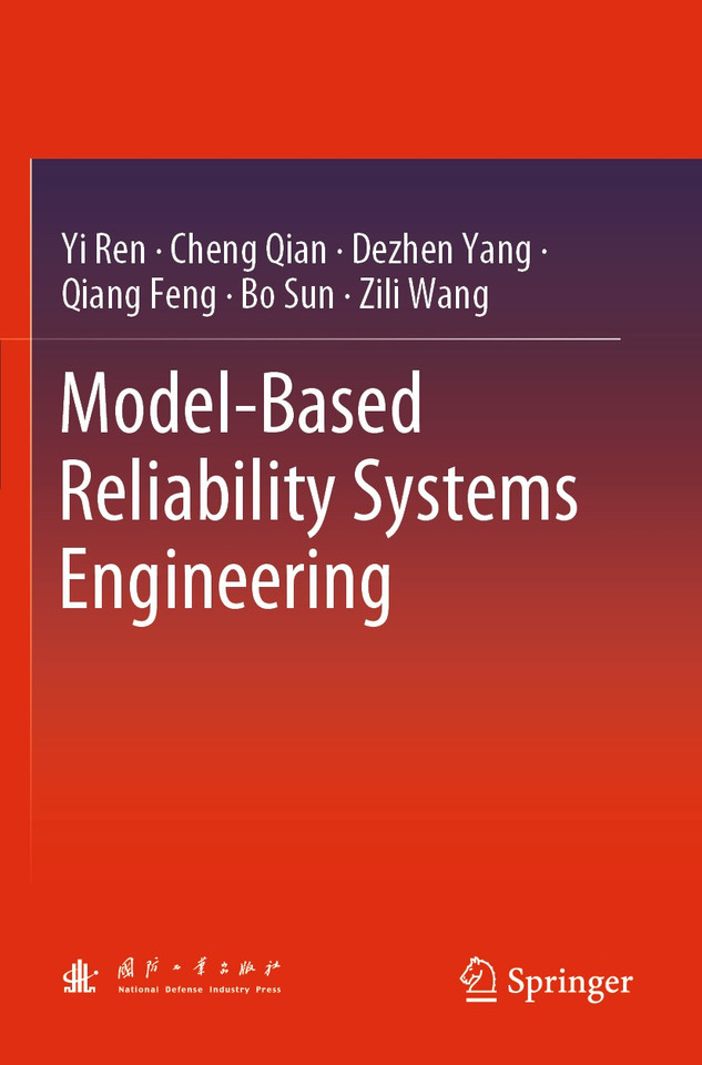 Model-Based Reliability Systems Engineering book cover by Yi Ren, Cheng Qian, Dezhen Yang, Qiang Feng, Bo Sun, Zili Wang
