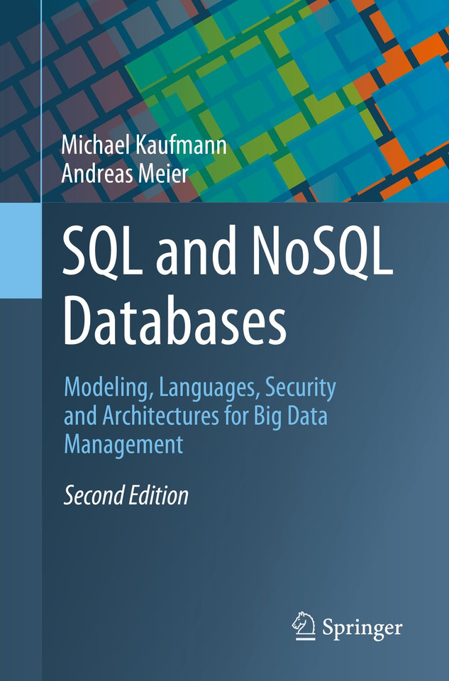 SQL and NoSQL Databases: Modeling, Languages, Security and Architectures for Big Data Management book cover by Michael Kaufmann, Andreas Meier