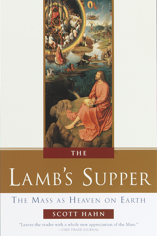 The Lamb's Supper: The Mass as Heaven on Earth book cover by Scott Hahn