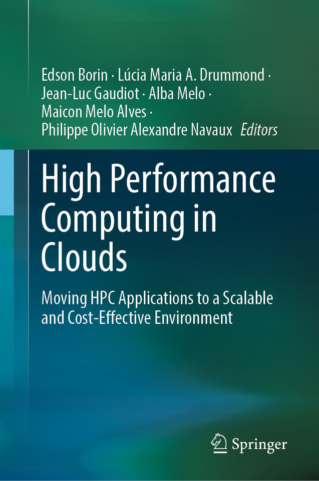 High Performance Computing in Clouds: Moving HPC Applications to a Scalable and Cost-Effective Environment book cover by 