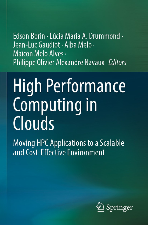 High Performance Computing in Clouds: Moving HPC Applications to a Scalable and Cost-Effective Environment book cover by 