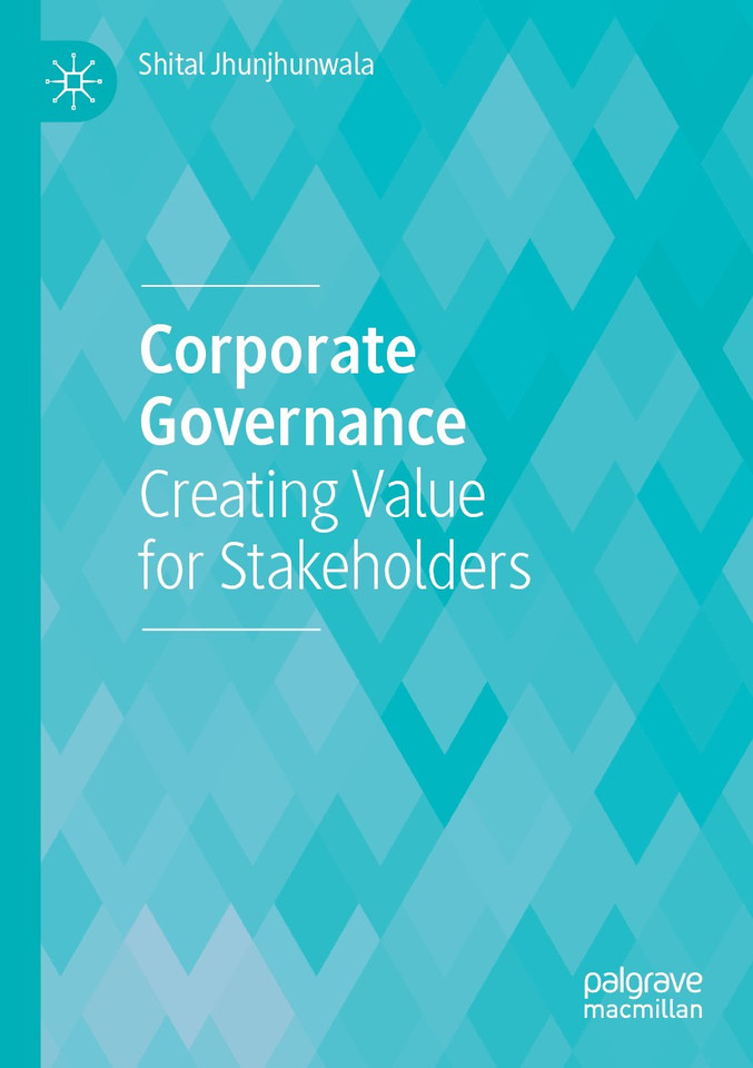 Corporate Governance: Creating Value for Stakeholders book cover by Shital Jhunjhunwala