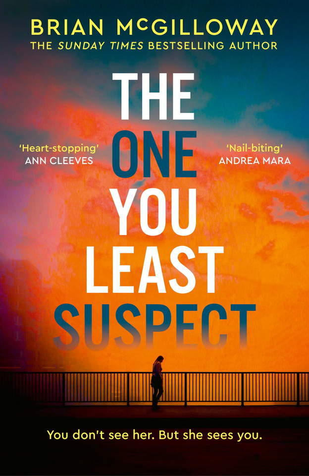 The One You Least Suspect: A gripping, edge-of-your seat thriller from the Sunday Times bestselling author book cover by Brian McGilloway