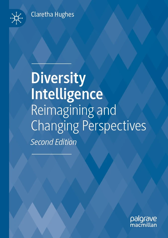 Diversity Intelligence: Reimagining and Changing Perspectives book cover by Claretha Hughes