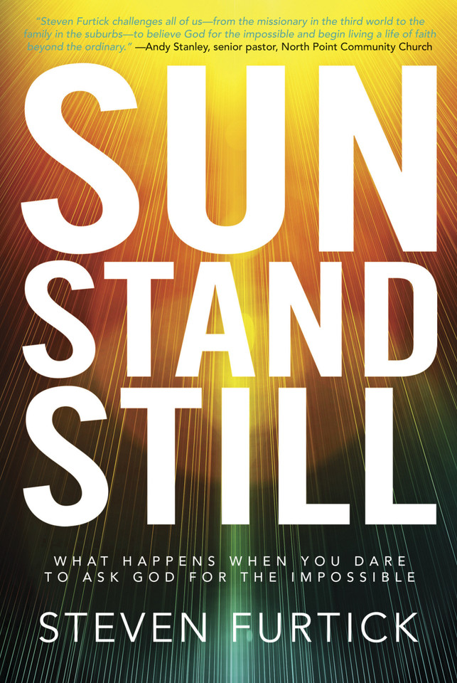 Sun Stand Still: What Happens When You Dare to Ask God for the Impossible book cover by Steven Furtick