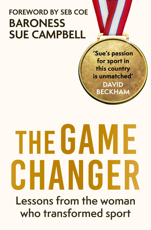The Game Changer book cover by Baroness Sue Campbell