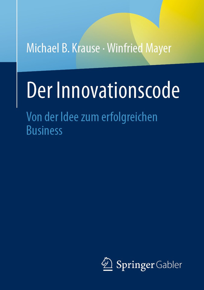 Der Innovationscode: Von der Idee zum erfolgreichen Business book cover by Michael B Krause, Winfried Mayer