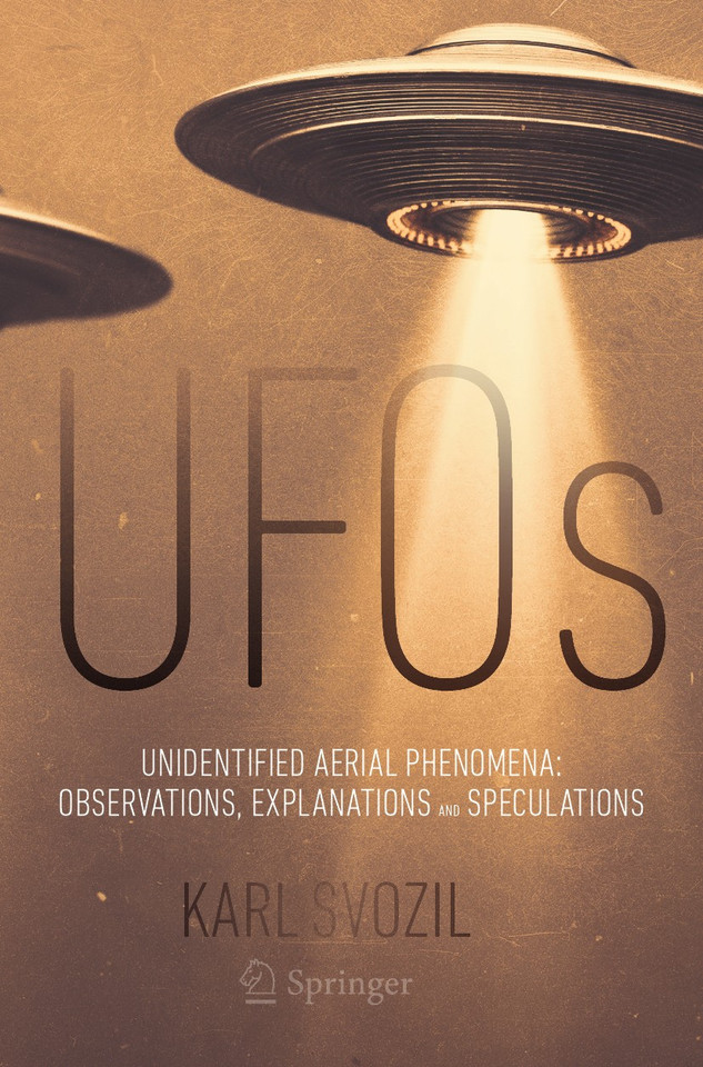 UFOs: Unidentified Aerial Phenomena: Observations, Explanations and Speculations book cover by Karl Svozil