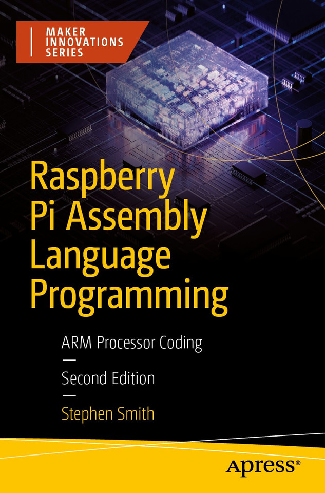 Raspberry Pi Assembly Language Programming: ARM Processor Coding (Maker Innovations Series) book cover by Stephen Smith