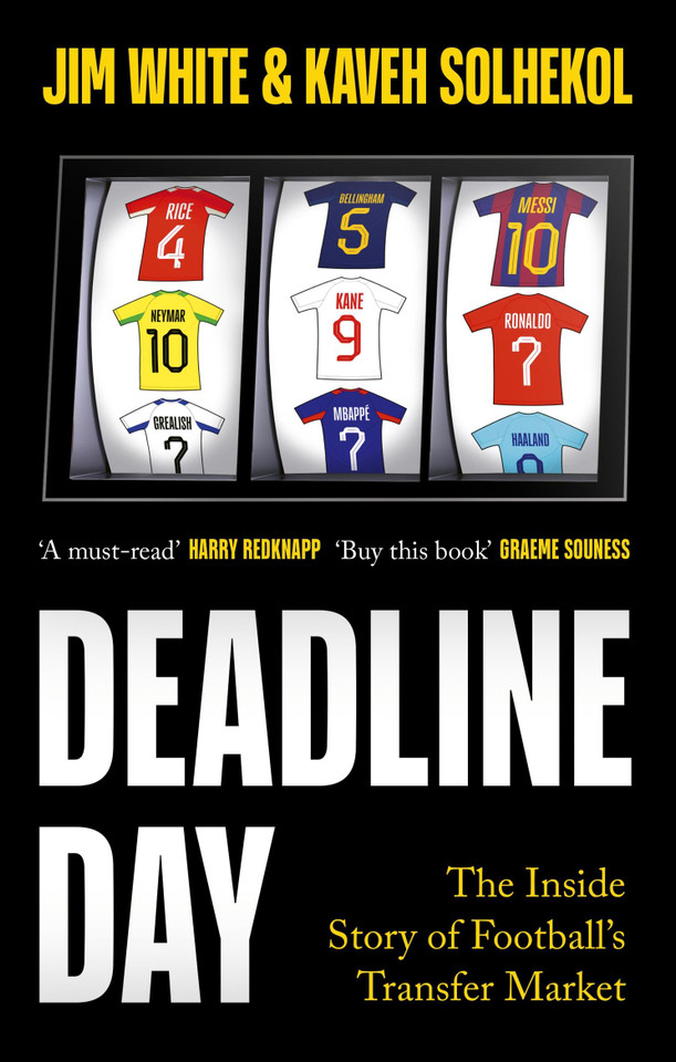Deadline Day: The Inside Story Of Football’s Transfer Window book cover by Kaveh Solhekol, Jim White