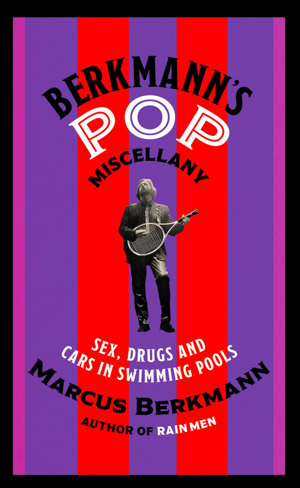 Berkmann's Pop Miscellany: Sex, Drugs and Cars in Swimming Pools book cover by Marcus Berkmann