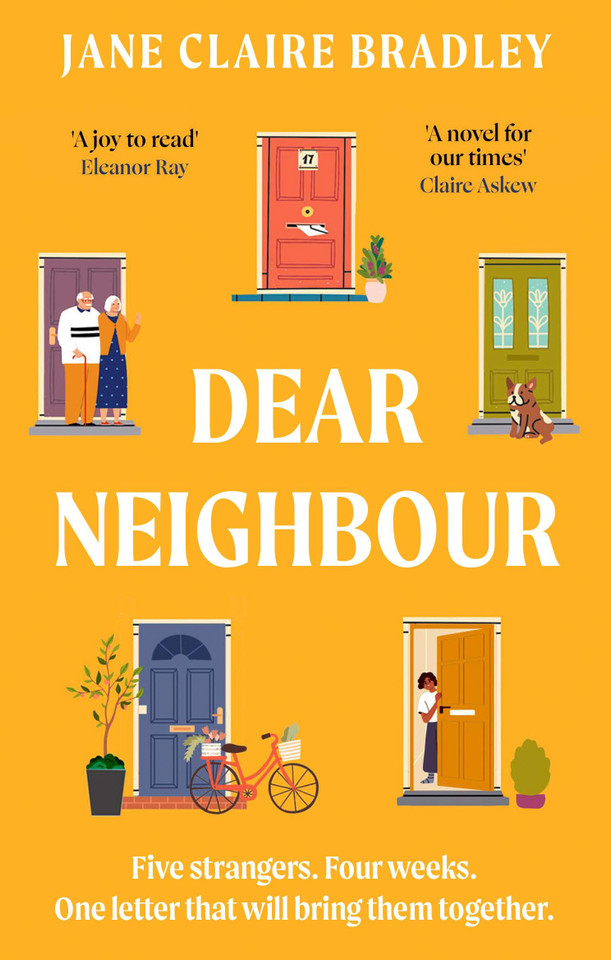 Dear Neighbour: A moving, inspirational novel about community, family and the true meaning of home book cover by Jane Claire Bradley